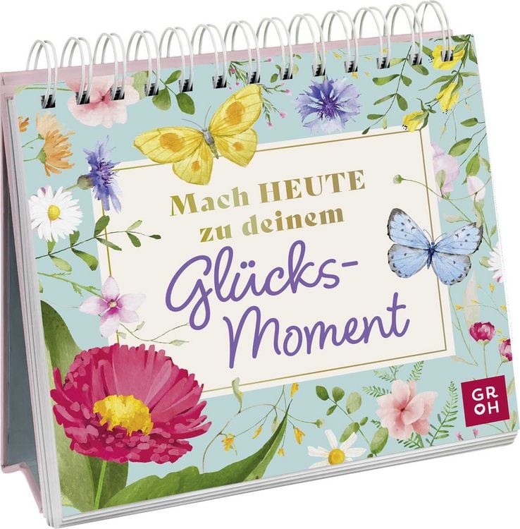 Produktbild: Mach heute zu deinem Gl&uuml;cksmoment
