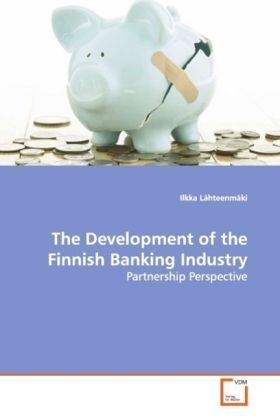 Produktbild: L&auml;hteenm&auml;ki, I: The Development of the Finnish Banking Indus