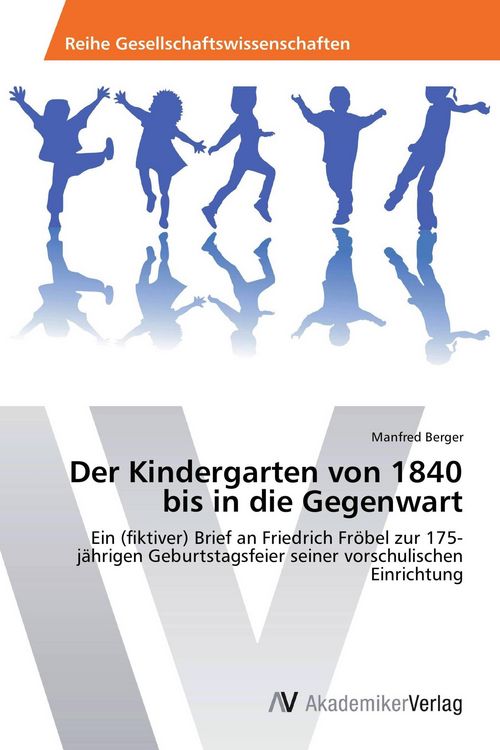 Produktbild: Der Kindergarten von 1840 bis in die Gegenwart