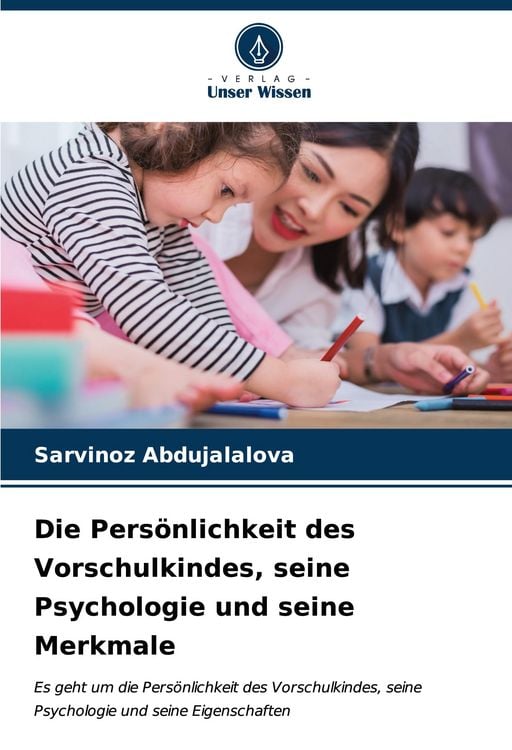 Produktbild: Die Pers&ouml;nlichkeit des Vorschulkindes, seine Psychologie und seine Merkmale