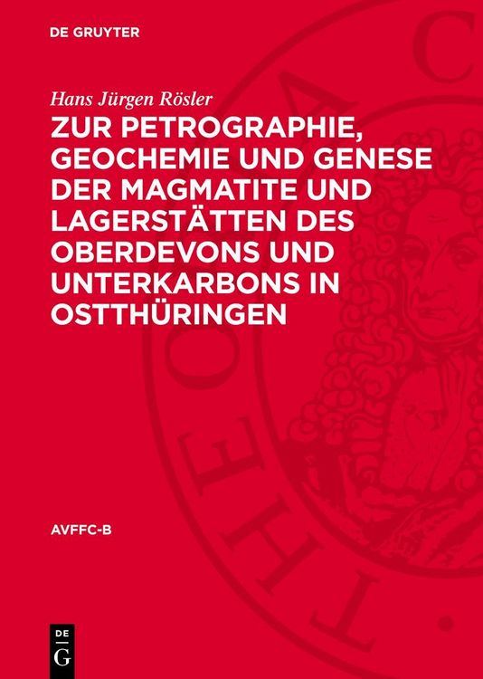 Produktbild: Zur Petrographie, Geochemie und Genese der Magmatite und Lagerst&auml;tten des Oberdevons und Unterkarbons in Ostth&uuml;ringen