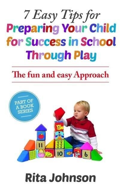 Produktbild: 7 Easy Tips for Preparing Your Child for Success in School Through Play (The Baby Care Book Bundle, #1)