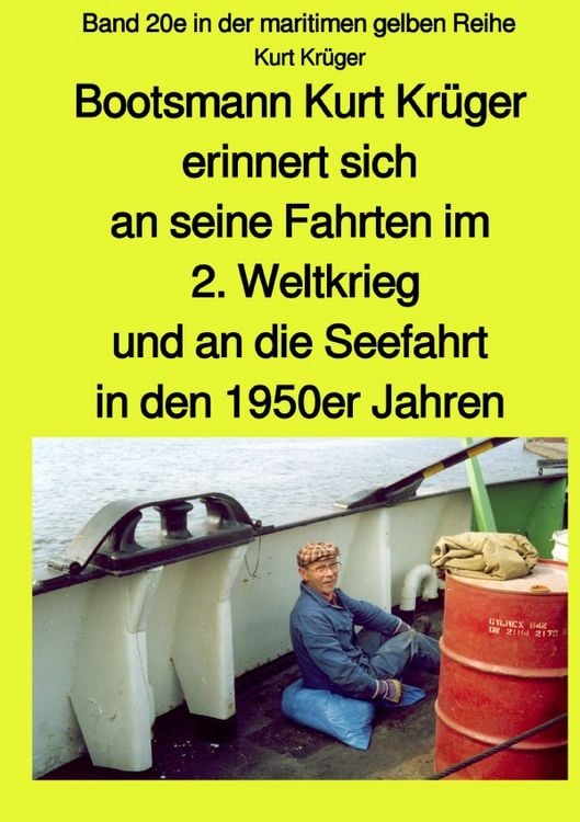 Produktbild: Bootsmann Kurt Kr&uuml;ger erinnert sich an seine Fahrten im 2. Weltkrieg, an seinen
