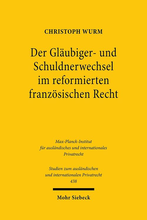 Bild vom Artikel Der Gläubiger- und Schuldnerwechsel im reformierten französischen Recht vom Autor Christoph Wurm