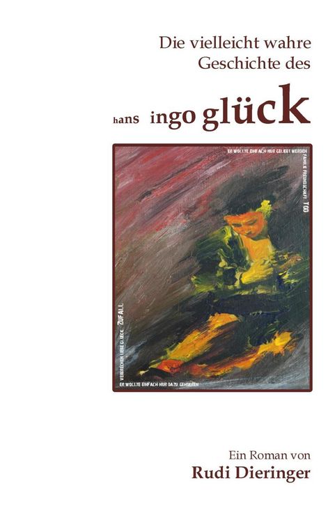 Produktbild: Die vielleicht wahre Geschichte des Hans Ingo Gl&uuml;ck
