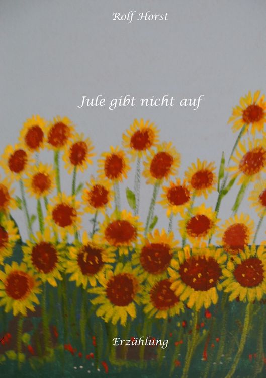 Produktbild: Jule gibt nicht auf, Klimawandel, Klimaschutz, Ehrenamt, Tafel, Garten, Upcycling, Second-Hand, Postwachstum, Permakultur, Plurale &Ouml;konomik, &Ouml;kologie,