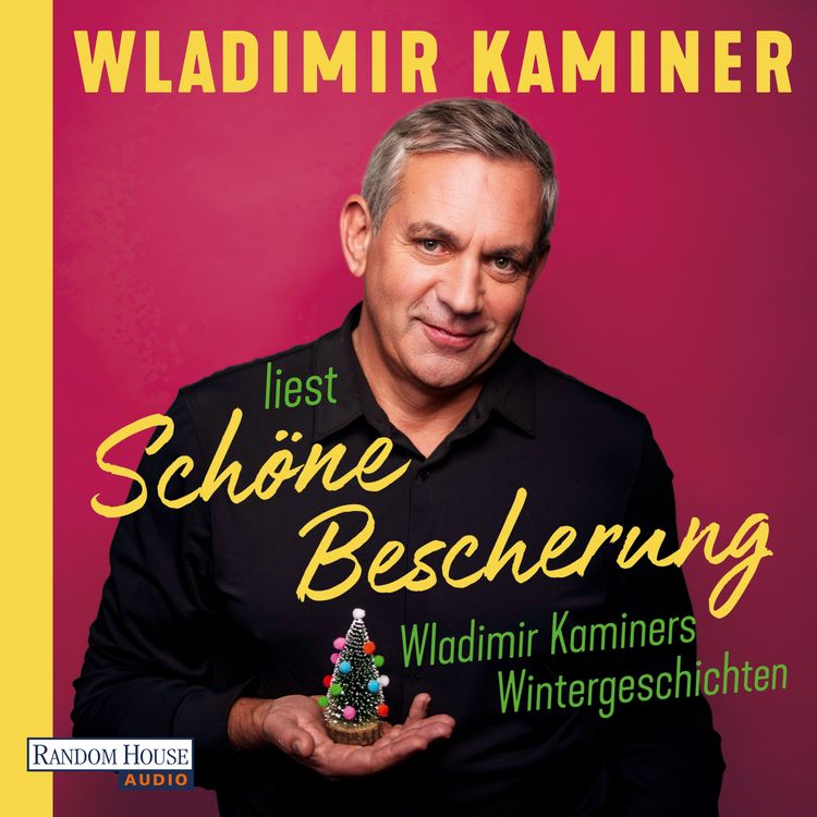 Produktbild: Sch&ouml;ne Bescherung &ndash; Wladimir Kaminers Wintergeschichten