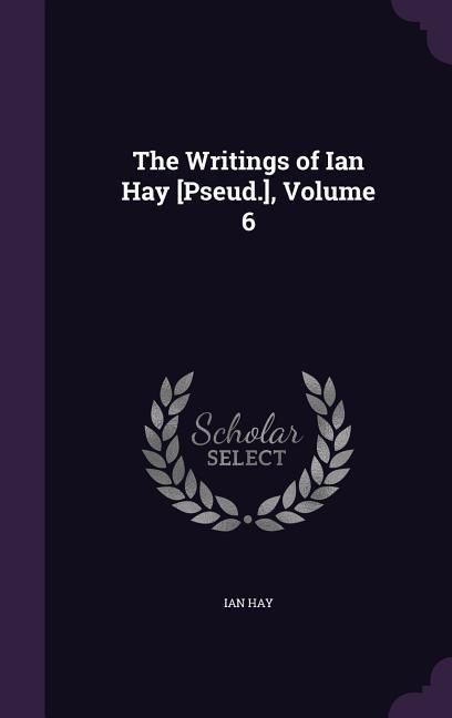 Produktbild: WRITINGS OF IAN HAY PSEUD V06