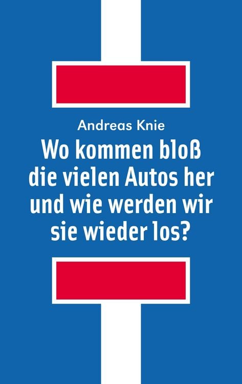 Produktbild: Wo kommen blo&szlig; die vielen Autos her und wie werden wir sie wieder los?