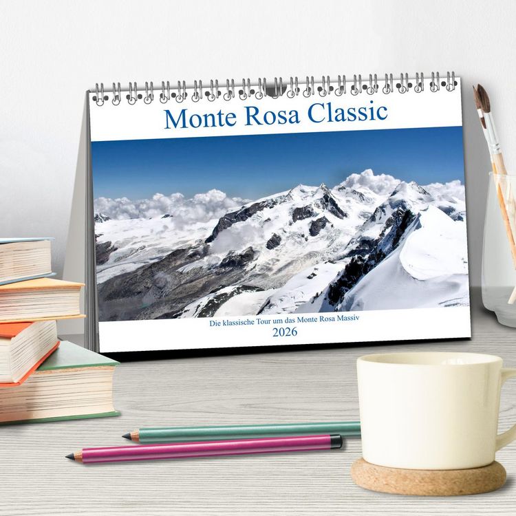 Produktbild: Monte Rosa Classic - Die klassische Tour um das Monte Rosa Massiv (Tischkalender 2026 DIN A5 quer), CALVENDO Monatskalender