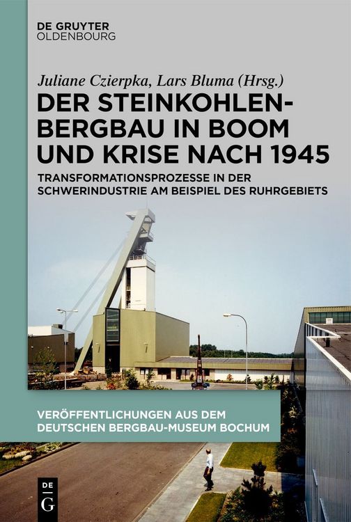 Produktbild: Der Steinkohlenbergbau in Boom und Krise nach 1945