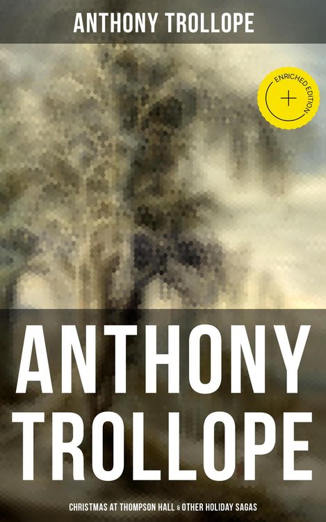 Produktbild: Anthony Trollope: Christmas at Thompson Hall & Other Holiday Sagas