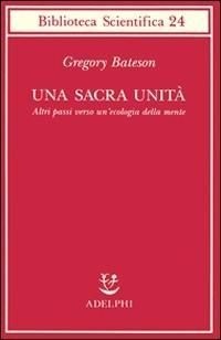 Produktbild: Una sacra unit&agrave;. Altri passi verso un'ecologia della mente