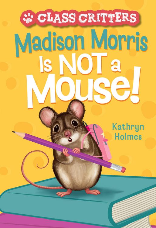 Produktbild: Holmes, K: Madison Morris Is NOT a Mouse!