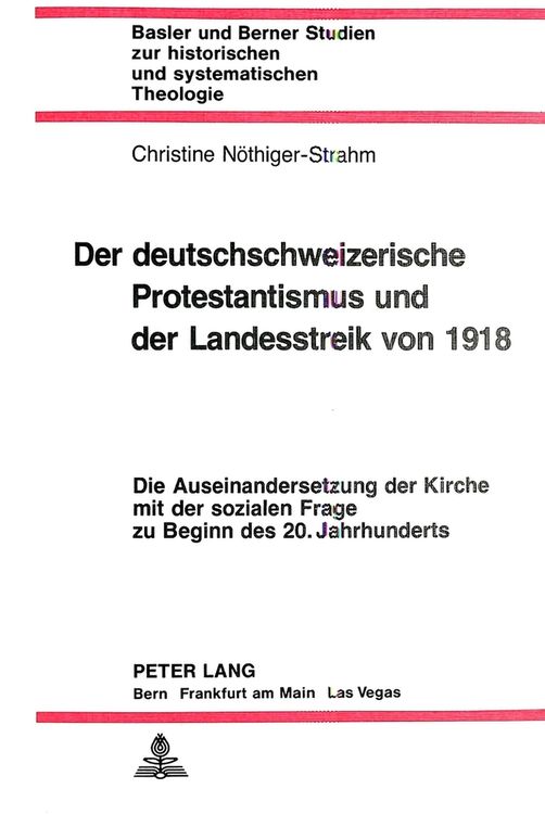 Produktbild: Der deutschschweizerische Protestantismus und der Landesstreik von 1918
