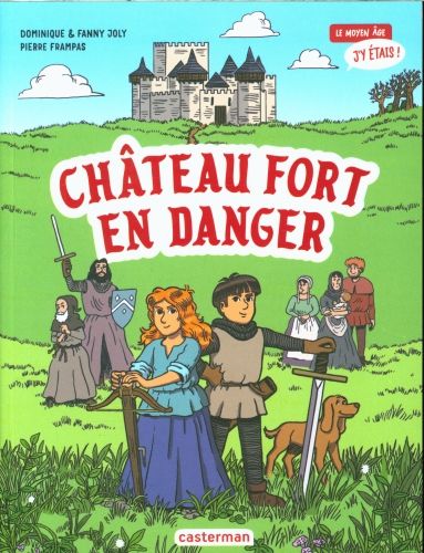 Produktbild: Ch&acirc;teau fort en dangers. Le Moyen Age j'y &eacute;tais !