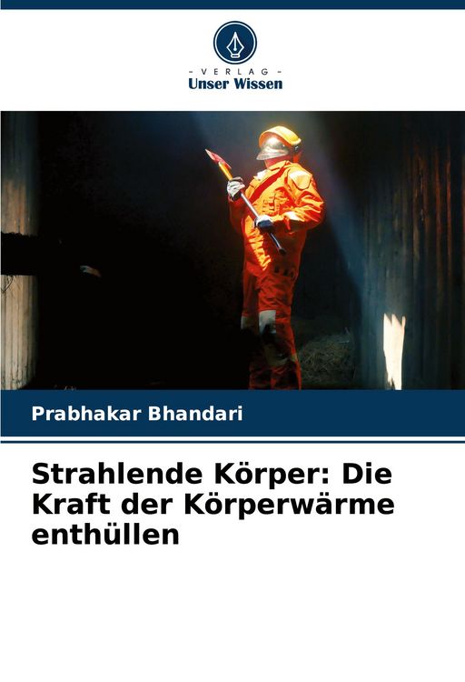 Produktbild: Strahlende K&ouml;rper: Die Kraft der K&ouml;rperw&auml;rme enth&uuml;llen
