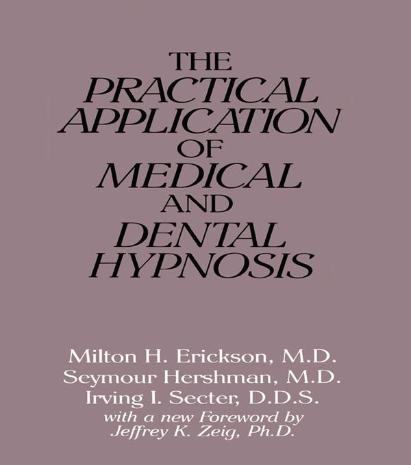 Produktbild: The Practical Application of Medical and Dental Hypnosis