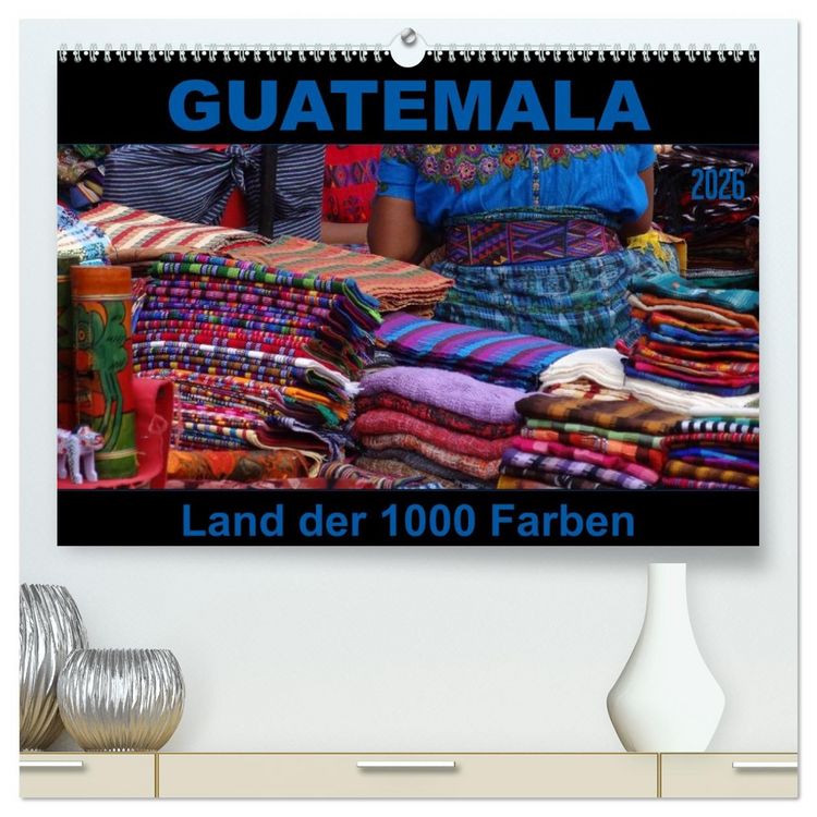 Produktbild: Guatemala - Land der 1000 Farben (hochwertiger Premium Wandkalender 2026 DIN A2 quer), Kunstdruck in Hochglanz