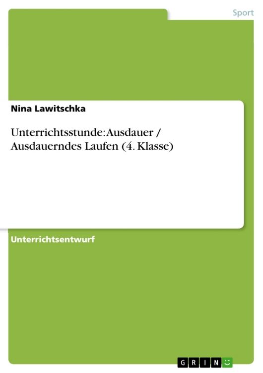 Produktbild: Unterrichtsstunde: Ausdauer / Ausdauerndes Laufen (4. Klasse)