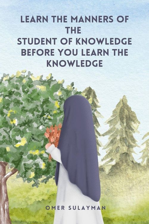 Produktbild: Learn the Manners of the Student of Knowledge before You Learn the Knowledge