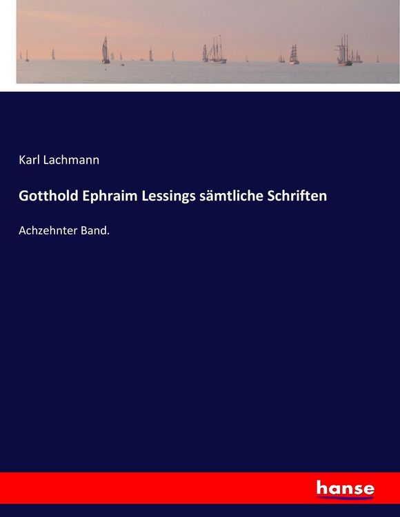 Produktbild: Gotthold Ephraim Lessings s&auml;mtliche Schriften