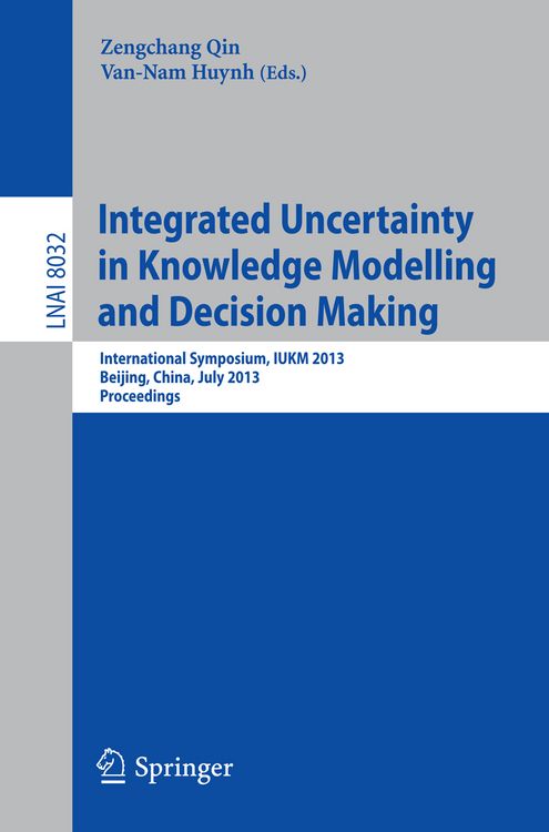 Produktbild: Integrated Uncertainty in Knowledge Modelling and Decision Making