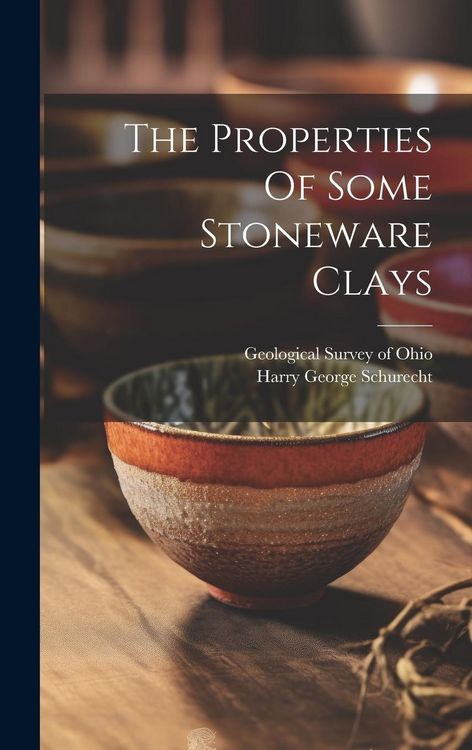 Produktbild: The Properties Of Some Stoneware Clays