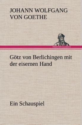 Produktbild: G&ouml;tz von Berlichingen mit der eisernen Hand Ein Schauspiel
