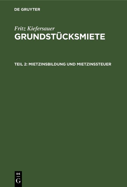 Produktbild: Fritz Kiefersauer: Grundst&uuml;cksmiete / Mietzinsbildung und Mietzinssteuer