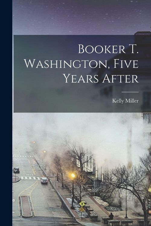 Produktbild: Booker T. Washington, Five Years After