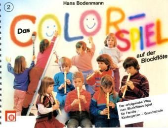 Produktbild: Das Colorspiel auf der Blockfl&ouml;te, f&uuml;r Sopran-Blockfl&ouml;te.H.2