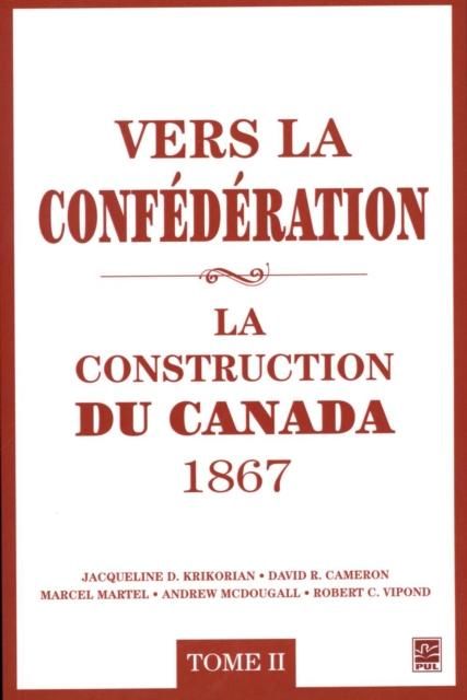 Produktbild: Vers la confederation : La construction du Canada 1867 02