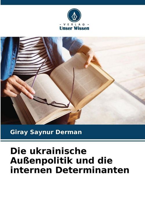 Produktbild: Die ukrainische Au&szlig;enpolitik und die internen Determinanten