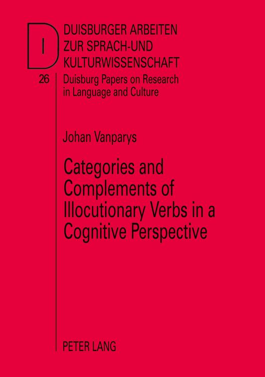 Produktbild: Categories and Complements of Illocutionary Verbs in a Cognitive Perspective