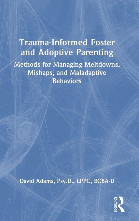 Produktbild: Trauma-Informed Foster and Adoptive Parenting