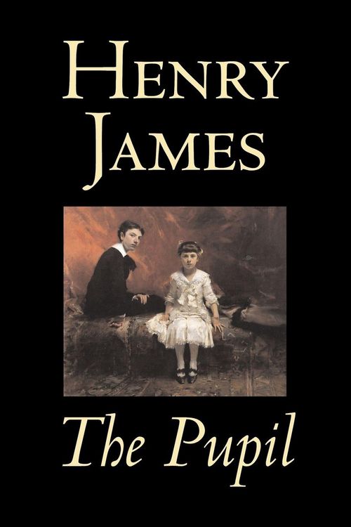 Produktbild: The Pupil by Henry James, Fiction, Classics, Literary