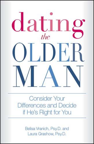Produktbild: Dating the Older Man: Consider Your Differences and Decide If He's Right for You