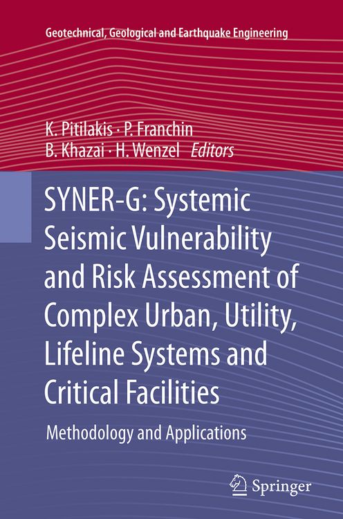 Produktbild: SYNER-G: Systemic Seismic Vulnerability and Risk Assessment of Complex Urban, Utility, Lifeline Systems and Critical Facilities