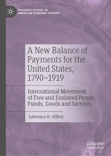 Produktbild: A New Balance of Payments for the United States, 1790&ndash;1919