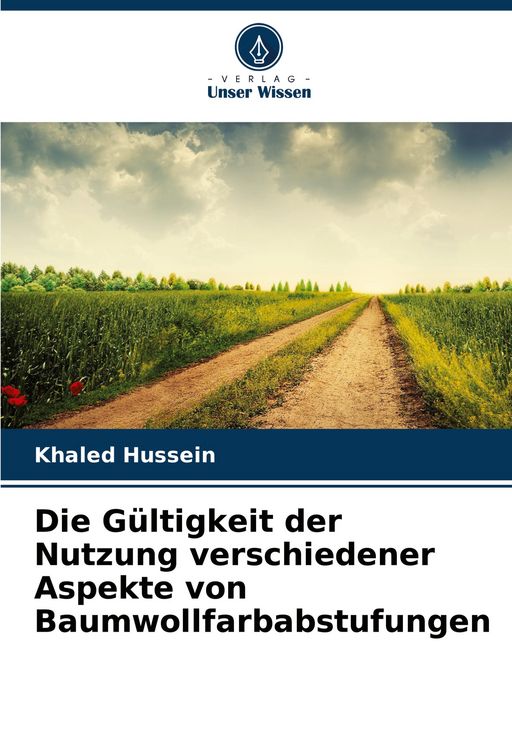 Produktbild: Die G&uuml;ltigkeit der Nutzung verschiedener Aspekte von Baumwollfarbabstufungen