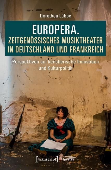 Produktbild: Europera. Zeitgen&ouml;ssisches Musiktheater in Deutschland und Frankreich