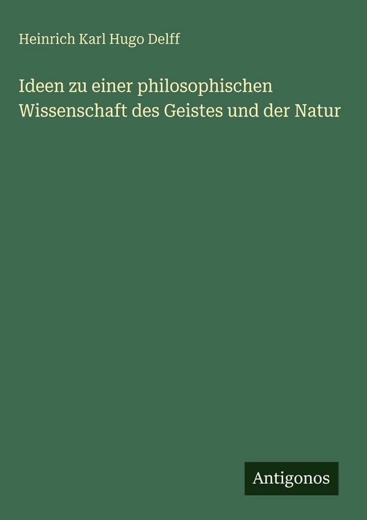 Produktbild: Ideen zu einer philosophischen Wissenschaft des Geistes und der Natur