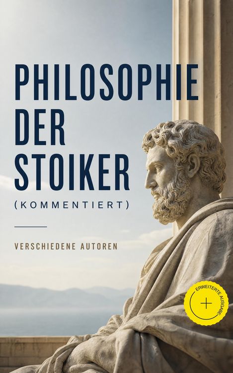 Produktbild: Philosophie der Stoiker (Kommentiert)