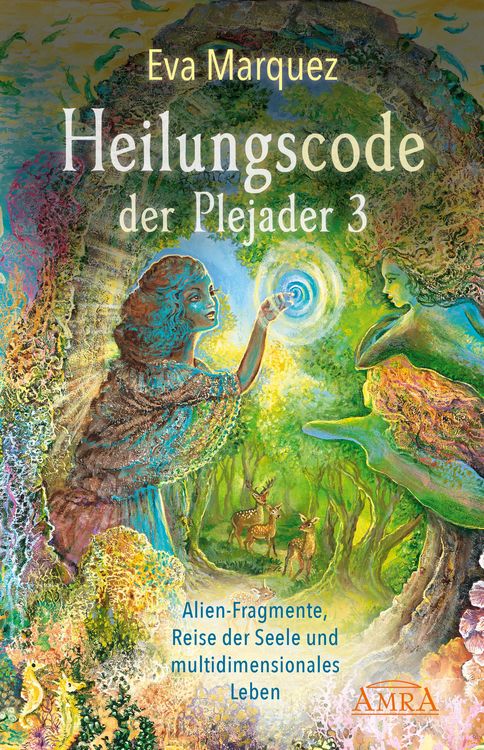 Produktbild: HEILUNGSCODE DER PLEJADER Band 3: Alien-Fragmente, Reise der Seele und multidimensionales Leben