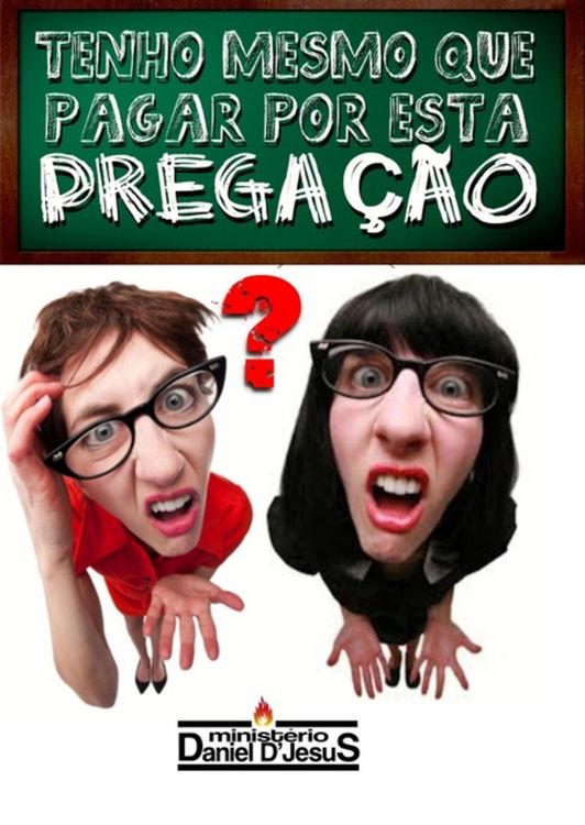 Produktbild: Tenho Mesmo Que Pagar Por Esta Prega&ccedil;&atilde;o?