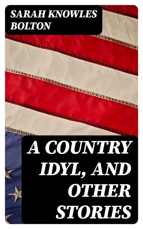 Produktbild: A Country Idyl, and Other Stories