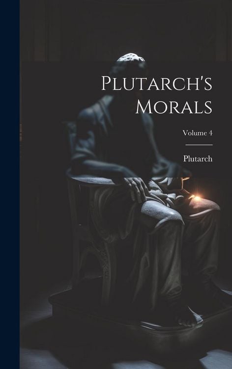 Produktbild: Plutarch's Morals; Volume 4