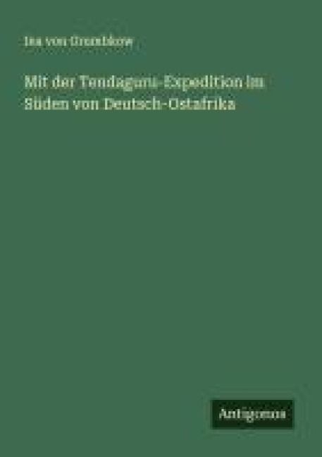 Produktbild: Mit der Tendaguru-Expedition im S&uuml;den von Deutsch-Ostafrika
