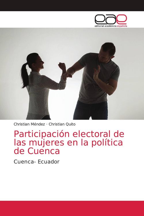 Produktbild: Participaci&oacute;n electoral de las mujeres en la pol&iacute;tica de Cuenca